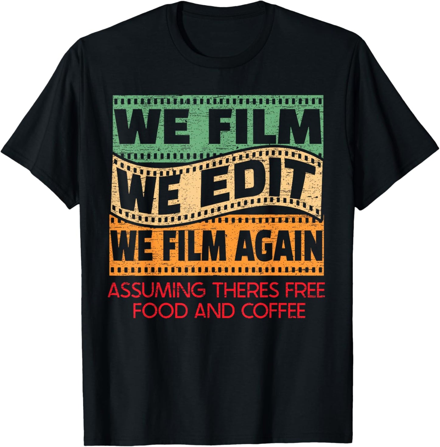 We Film We Edit Free Food Coffee Funny Filmmaker