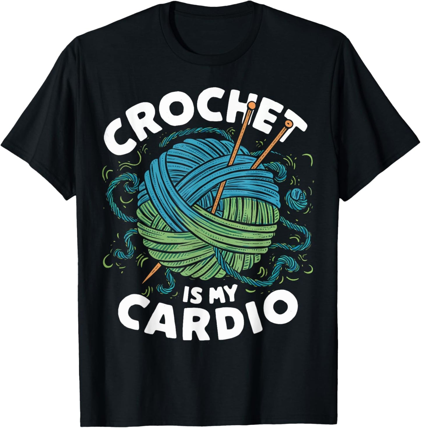 Crochet Is My Cardio Yarn Ball Knitting Lovers Crochet Lover