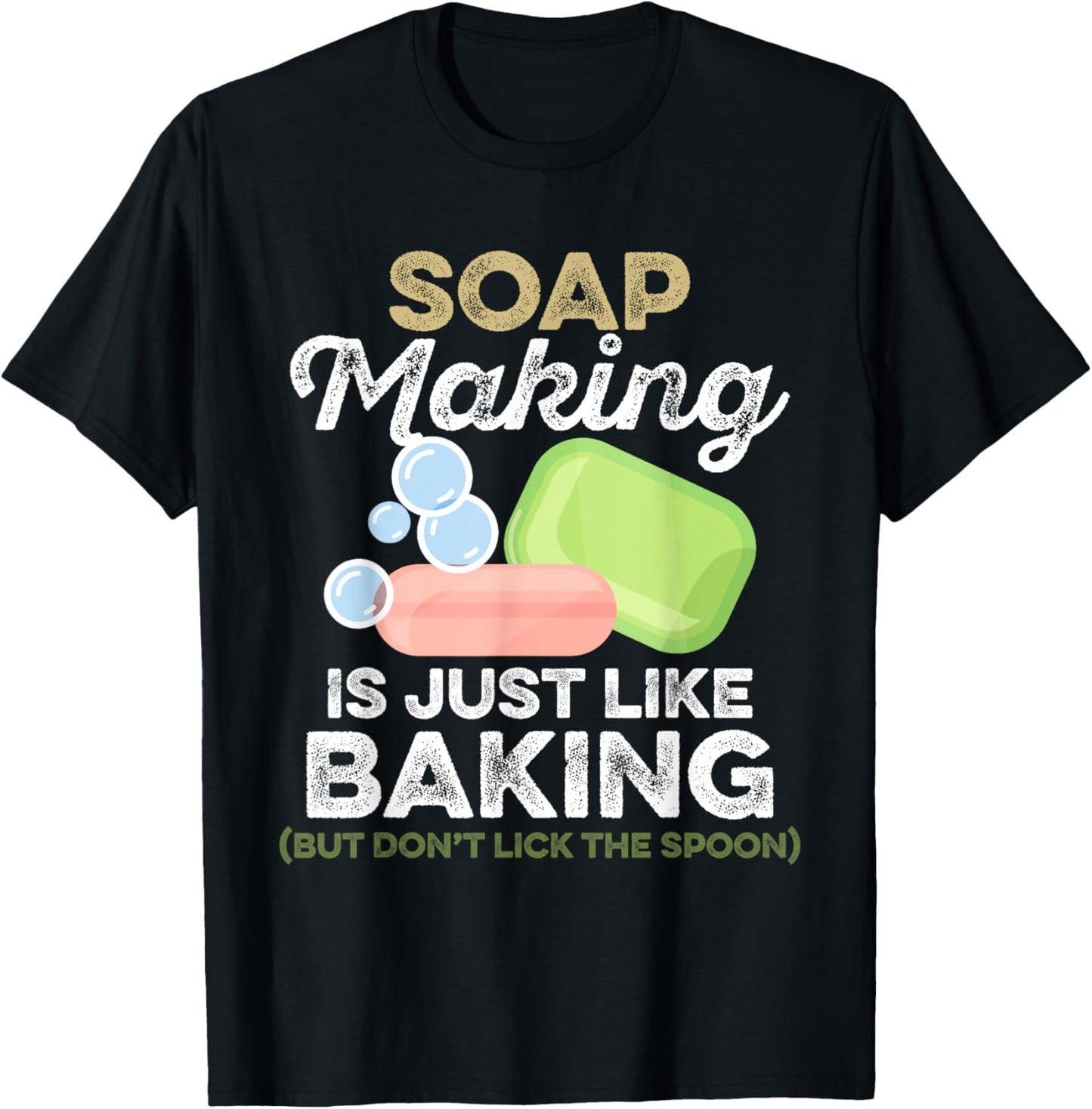 Soap Making Is Just Like Baking Funny Soap Maker Design