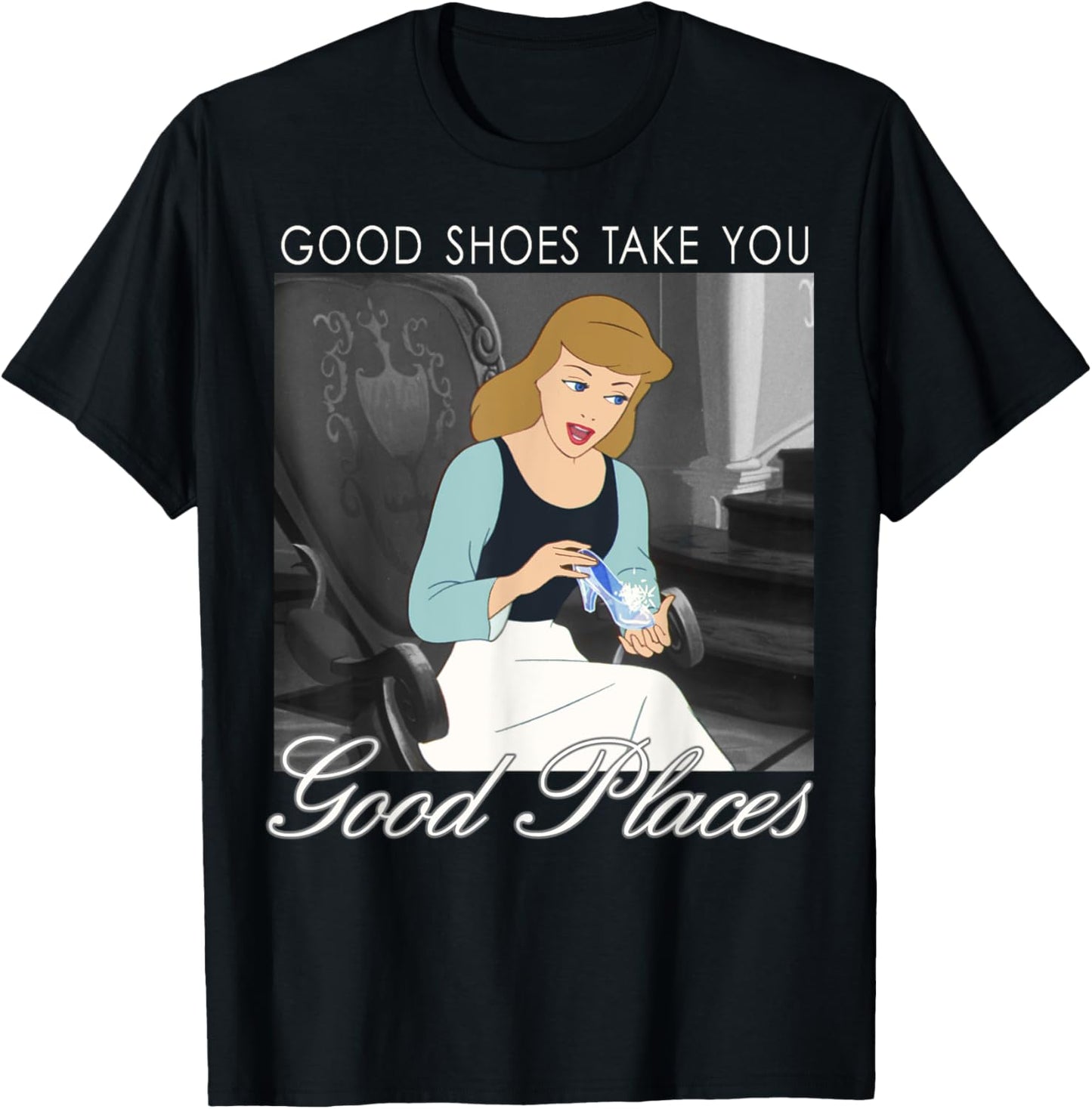 Disney Cinderella Good Shoes Take You Good Places Poster