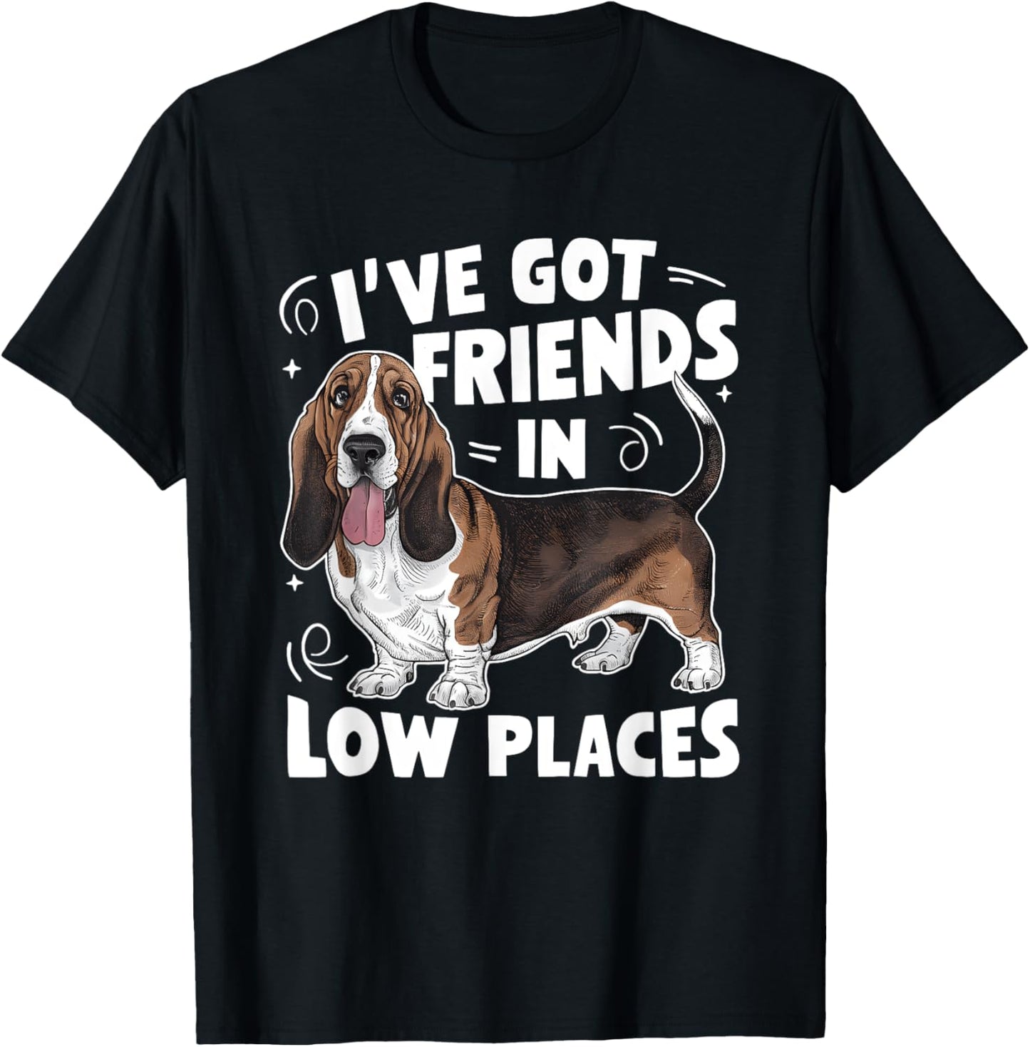 Basset Hound Dog Breed I've Got Friends in Low Places Men Women Kids