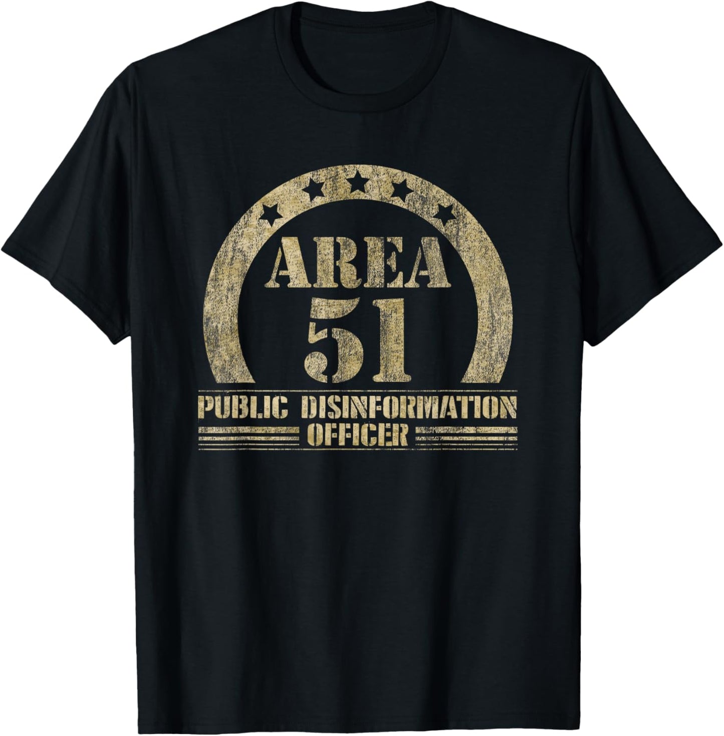 Area 51 T Shirt - Public Disinformation Officer, Roswell UFO