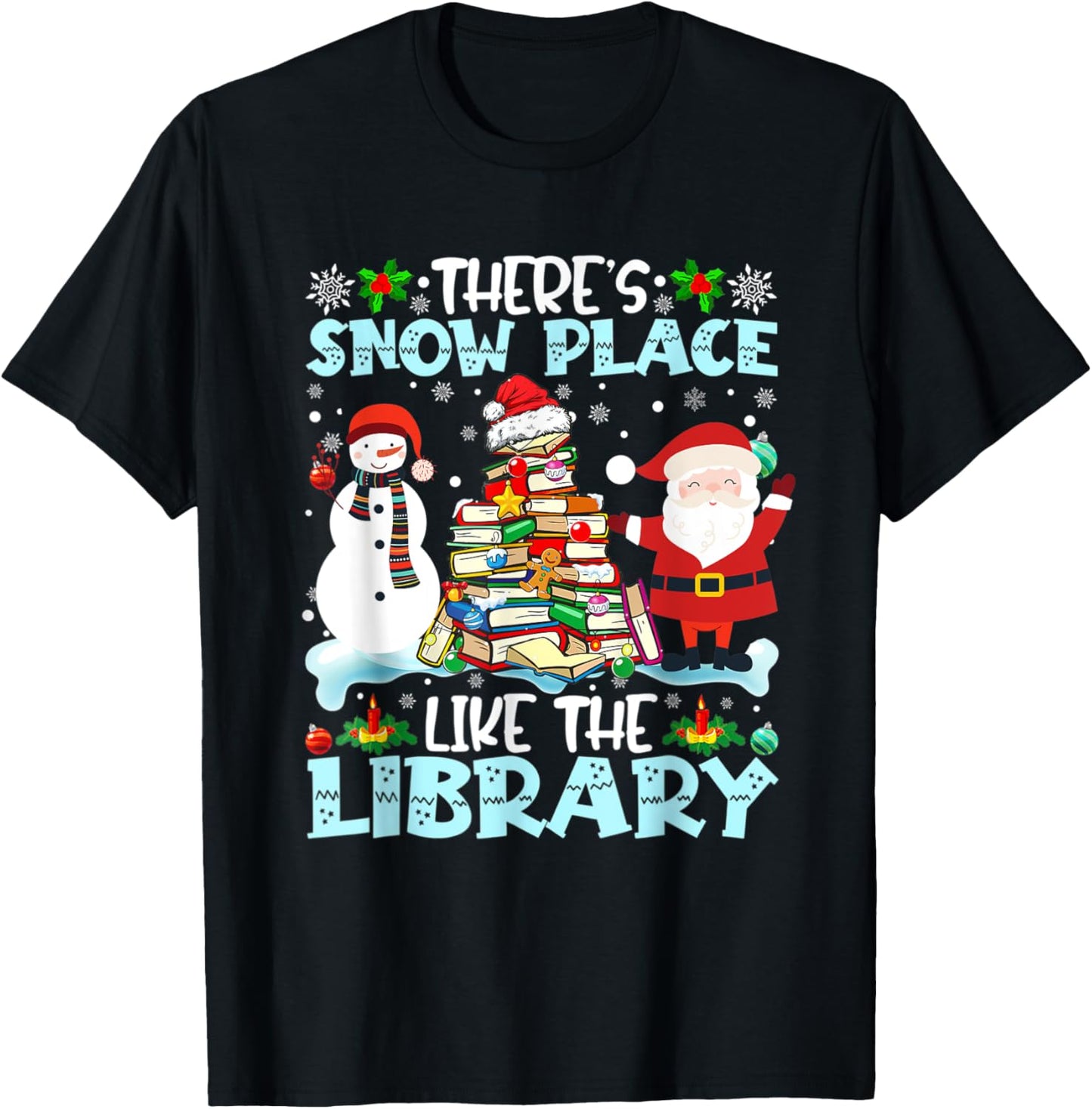 There's Snow Place Like The Library Snowman Santa Christmas