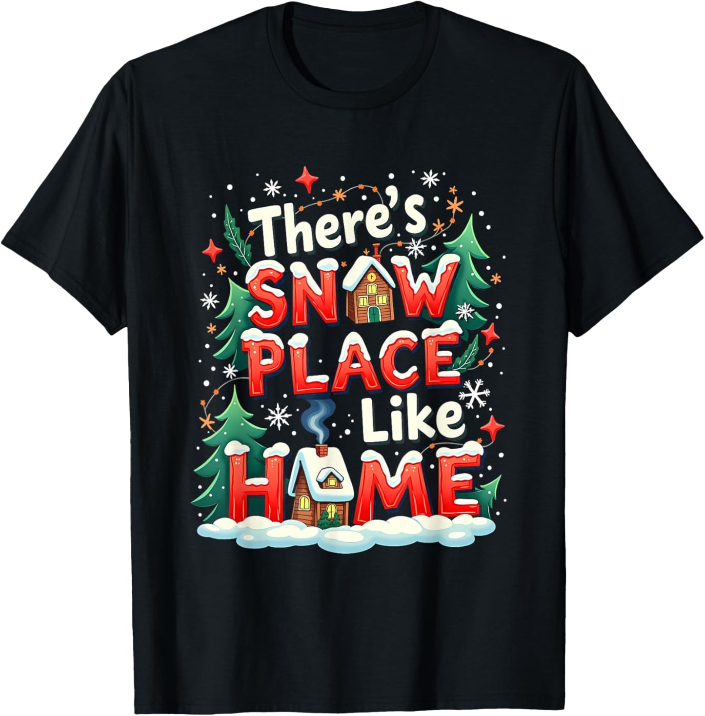 There's Snow Place Like Home Boys Girls Funny Christmas