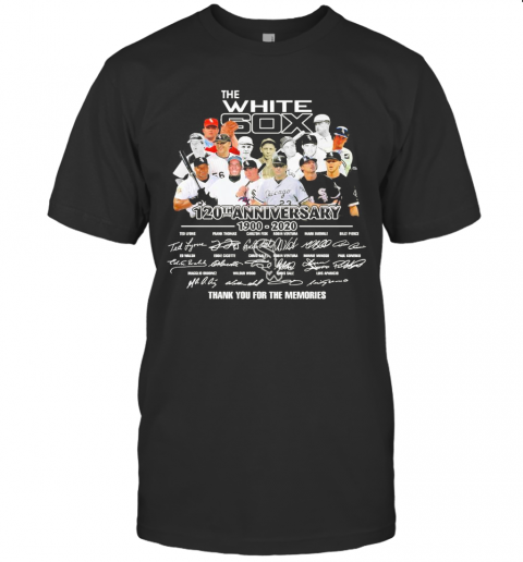The Chicago White Sox 120Th Anniversary 1900 2020 Thank You For The Memories Signatures T Shirt