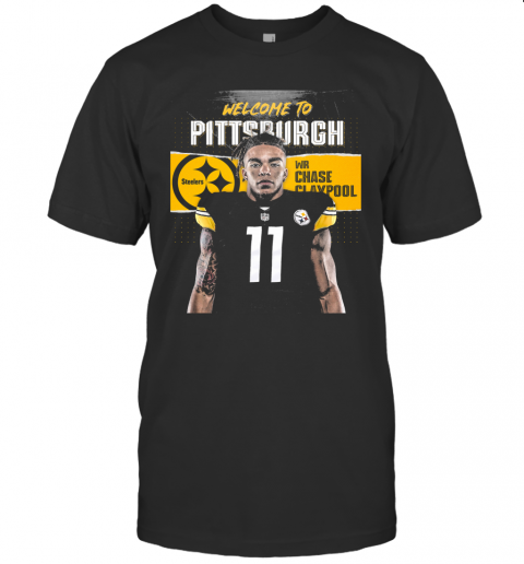 Welcome To Pittsburgh Steelers Football Team Wr Chase Claypool T Shirt