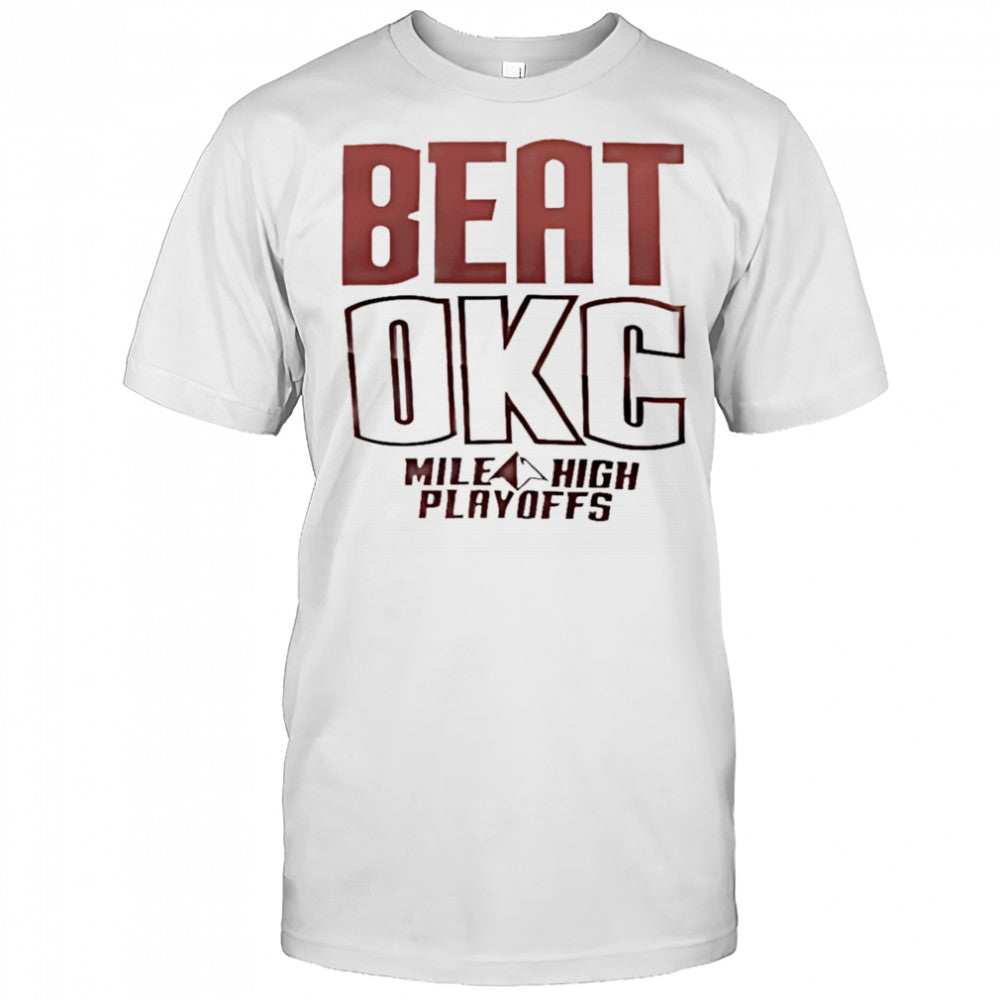 Beat OKC Mile High Playoffs shirt
