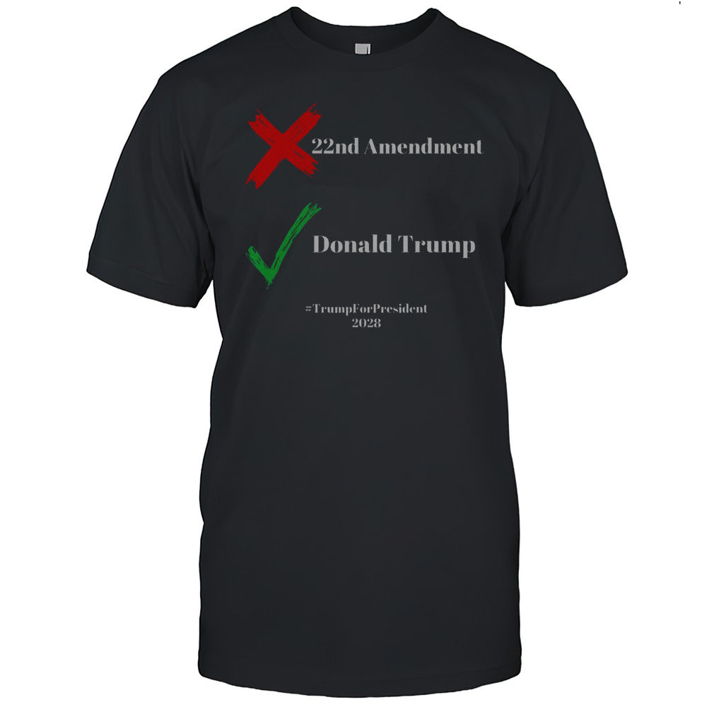 Cancel The 22nd Amendment Support Trump For President 2028 T Shirt
