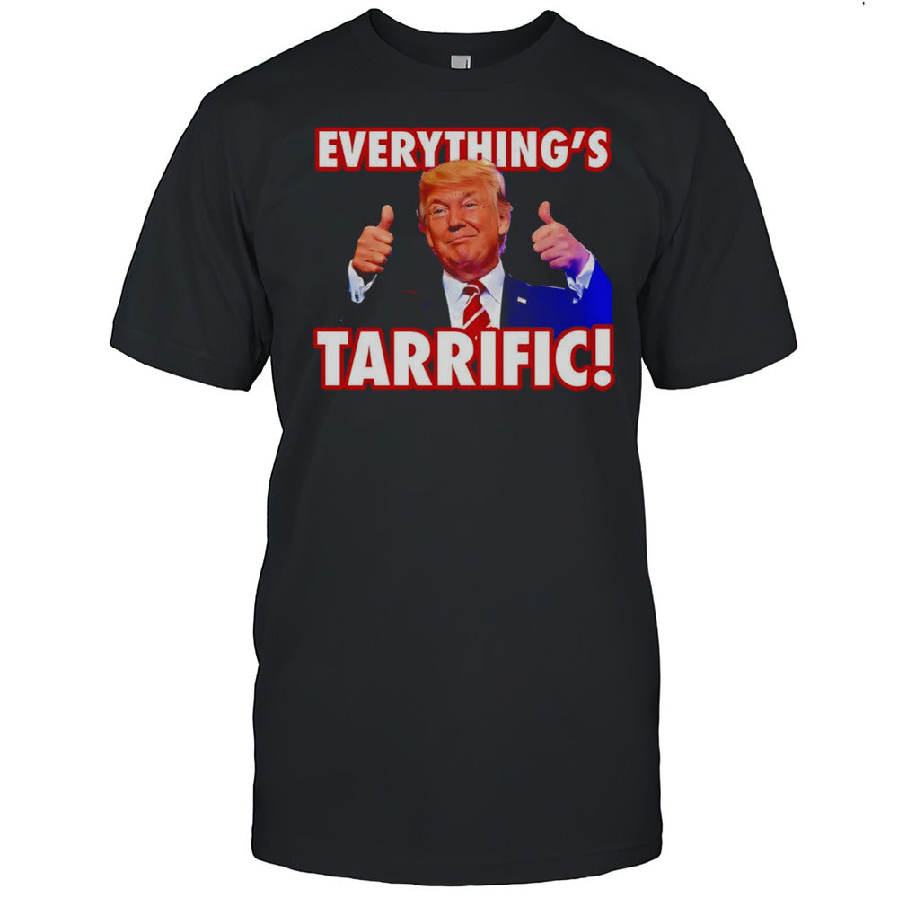 Everythings Tarrific Trump Shirt