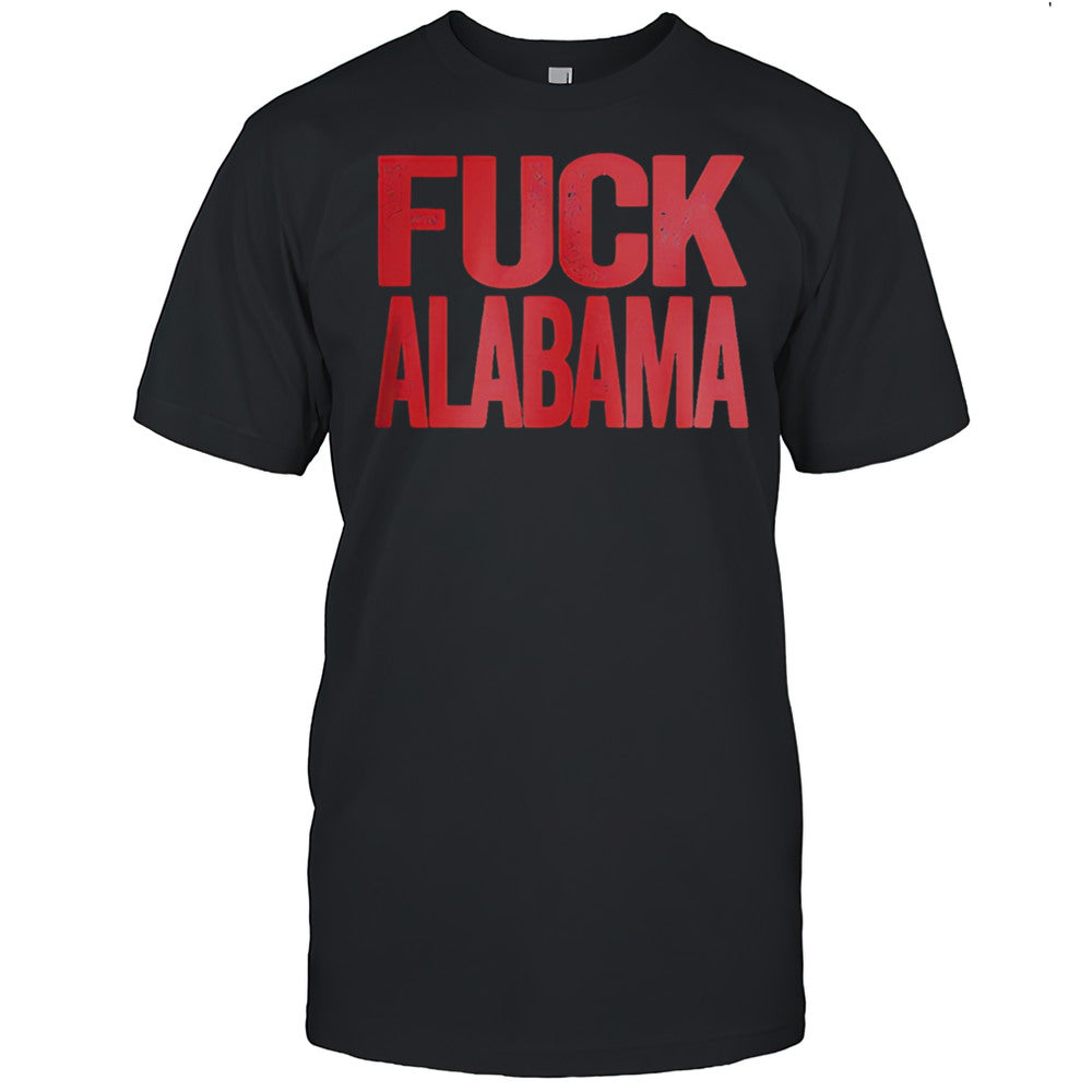Fuck Alabama Shirt