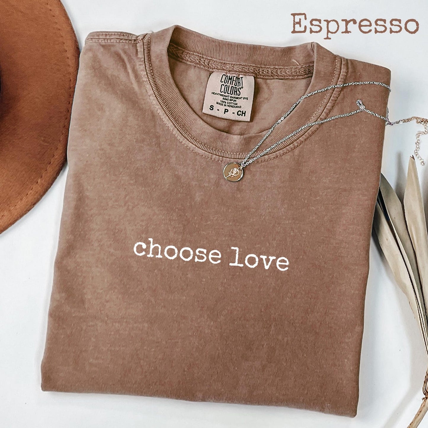 Comfort Colors® Choose Love Graphic T-Shirt, Positive Message Tee, Uplifting Inspirational Shirt, Gift for Her