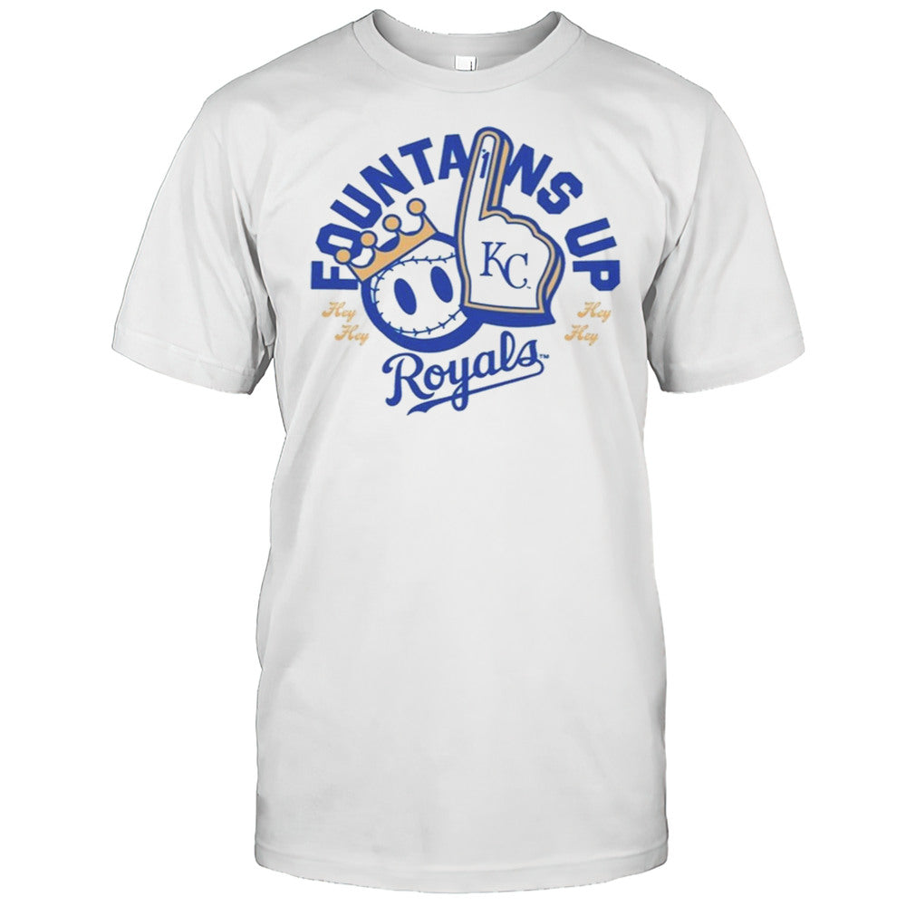 Royals Fountains Up Hey Hey 2025 Shirt