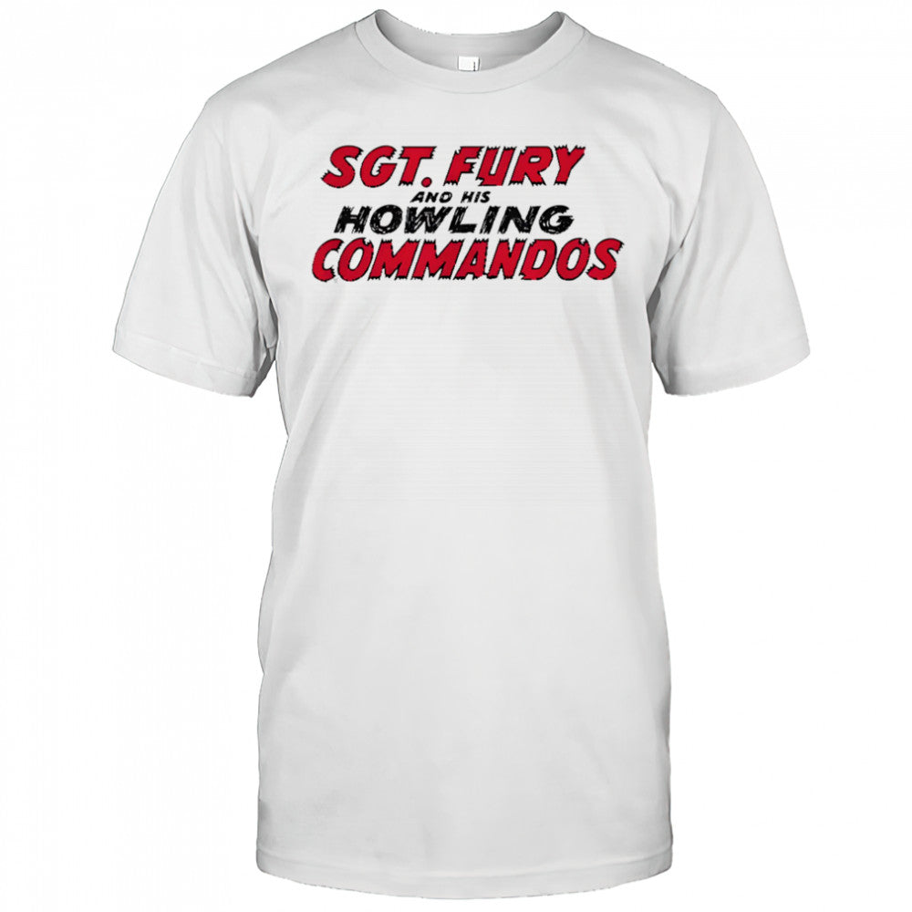 Sgt Fury and his Howling commandos shirt