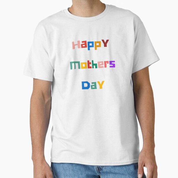 Arty mothers day card simple Mother’s Day greeting card colourful Mother’s Day gift sweet Mother’s Day card happy Mother’s Day gift Classic T-Shirt for Sale by LaundrySalt