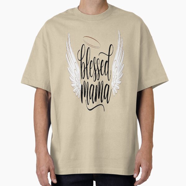 Blessed Mama – Elegant Mother’s Day Gift Oversized T-Shirt for Sale by Rajasekar