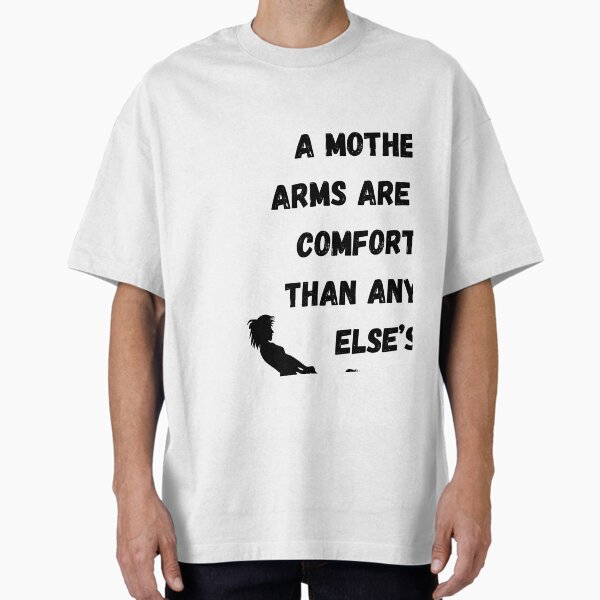 A mother’s arms are more comforting than anyone else’s Oversized T-Shirt for Sale by musta2fa