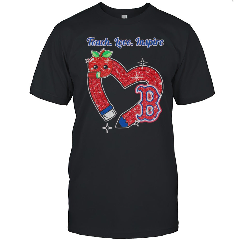 Teach Love Inspire Boston Red Sox Shirt