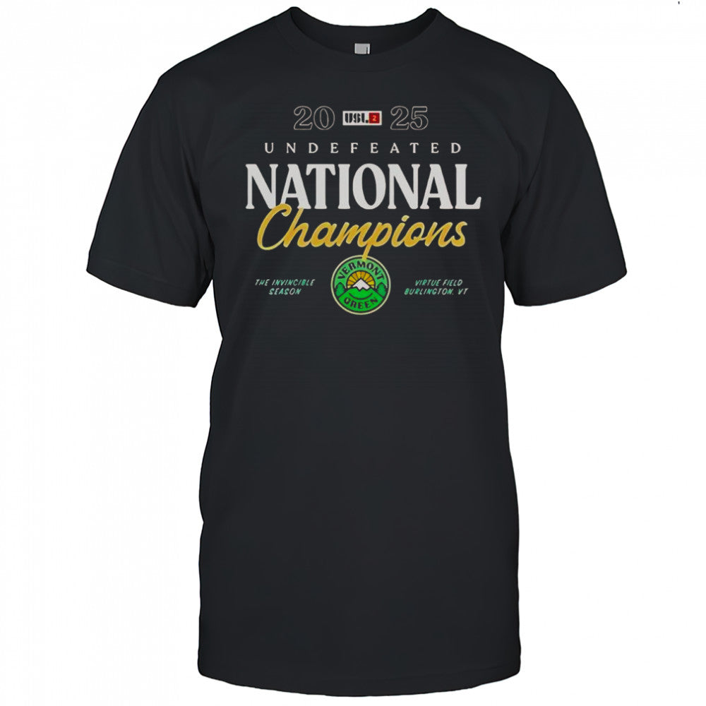 Vermont Green FC The Undefeated National Champions 2025 T Shirt