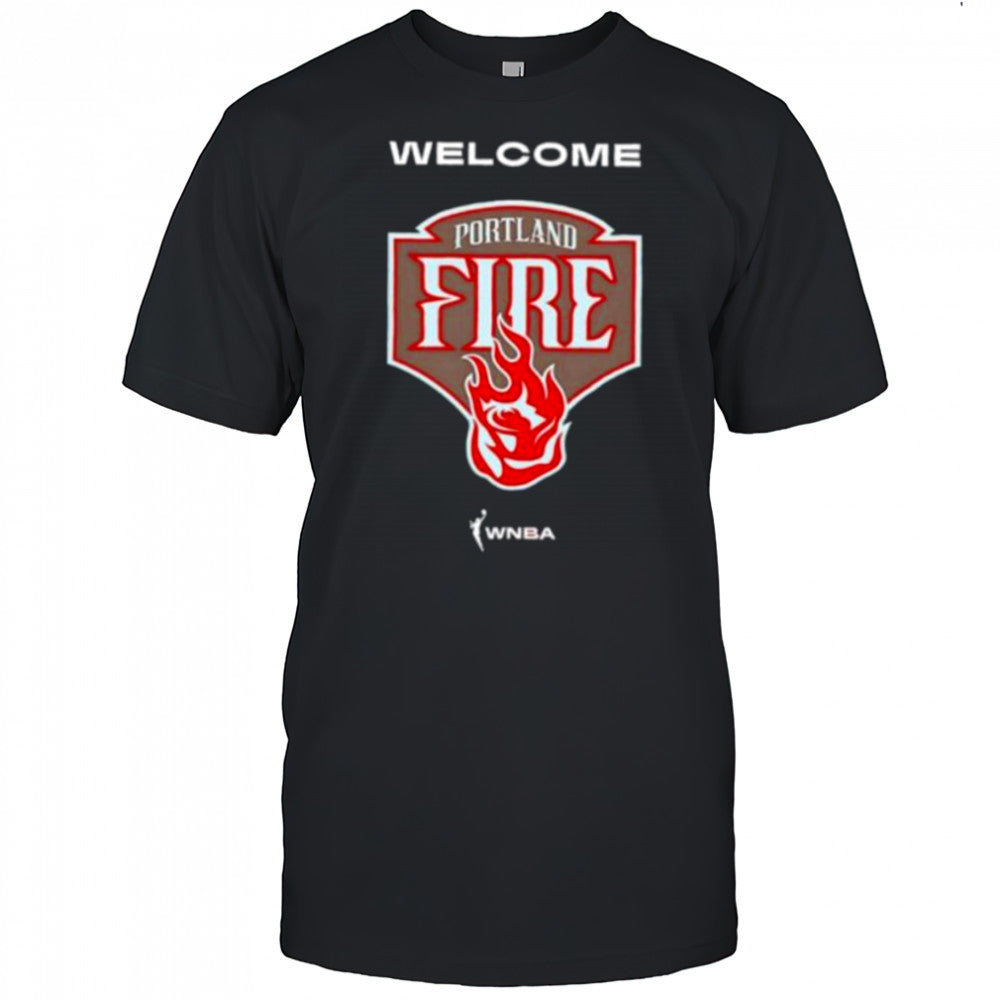 Welcome the Portland Fire WNBA shirt