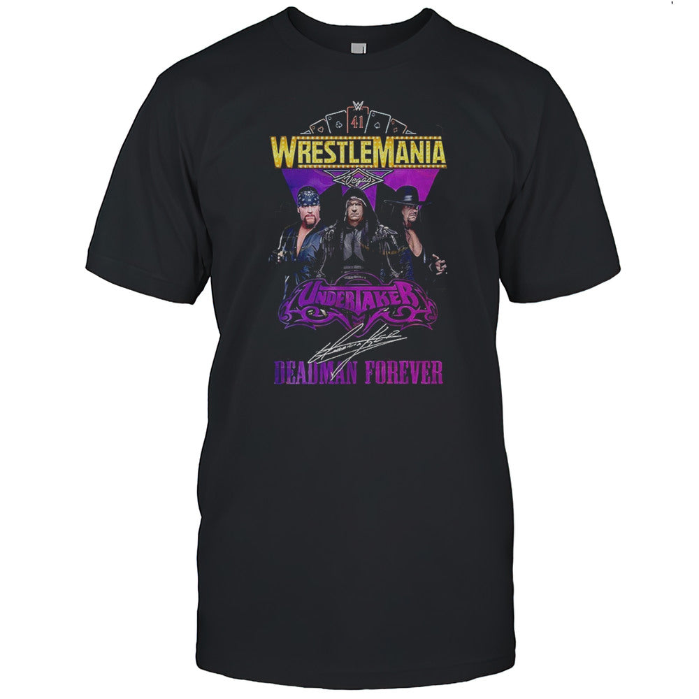 Wrestlemania Undertaker Deadman Forever Signature Shirt