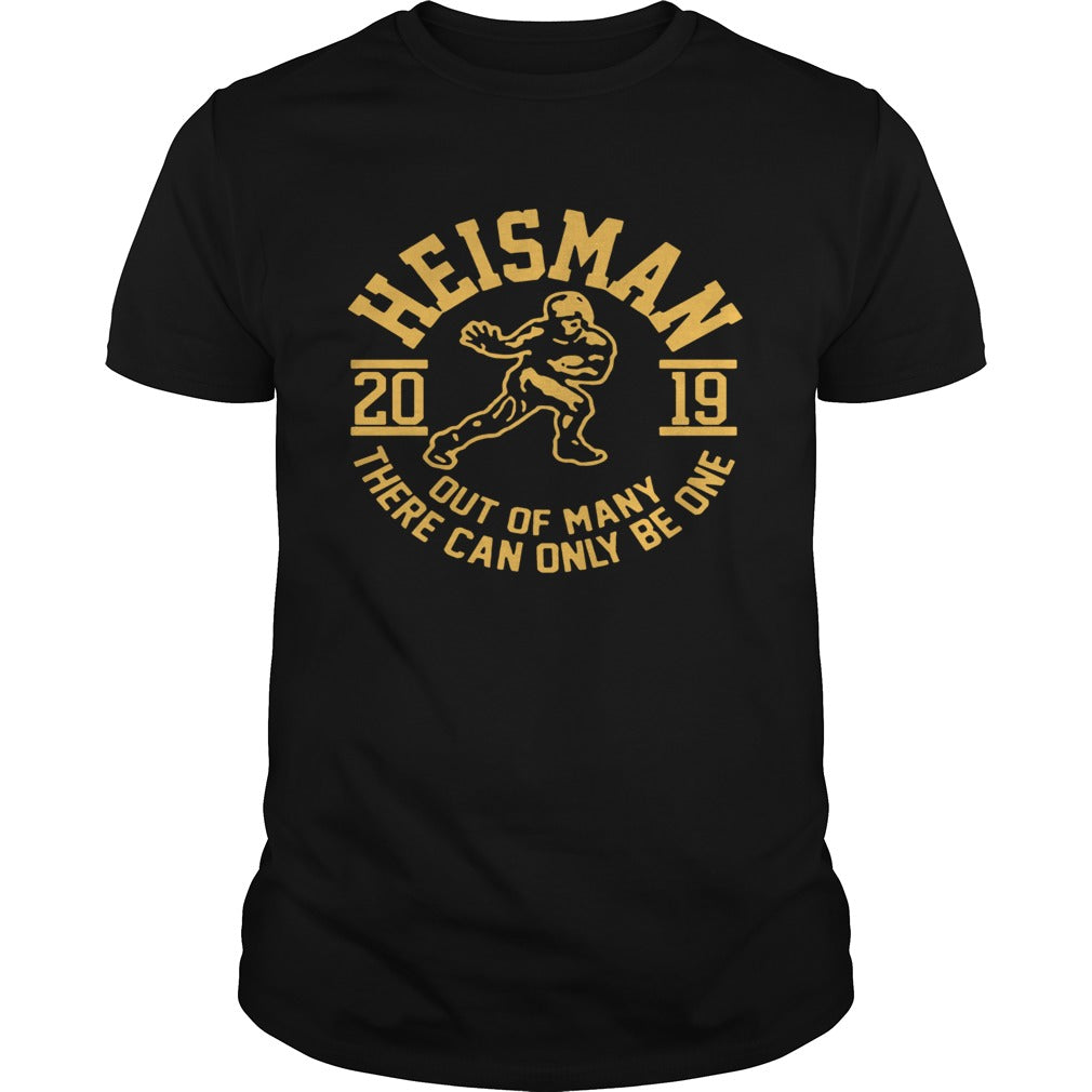2019 Heisman Out Of Many There Can Only Be One shirt