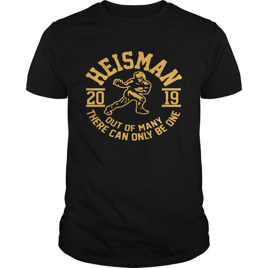 2019 Heisman Out Of Many There Can Only Be One shirt