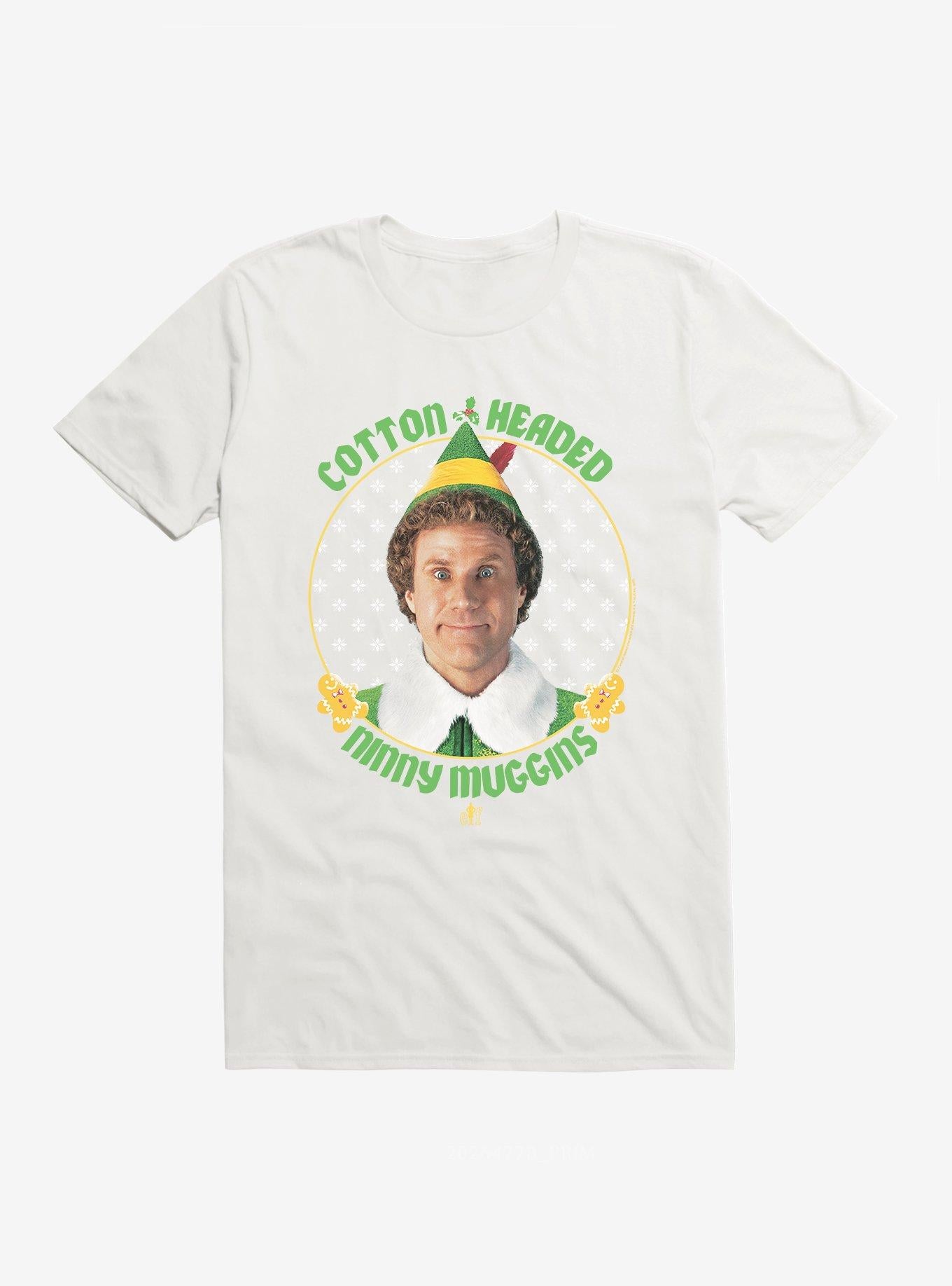 Elf Cotton Headed Ninny Muggins T-Shirt T-Shirt | Trending Design | High Demand Item