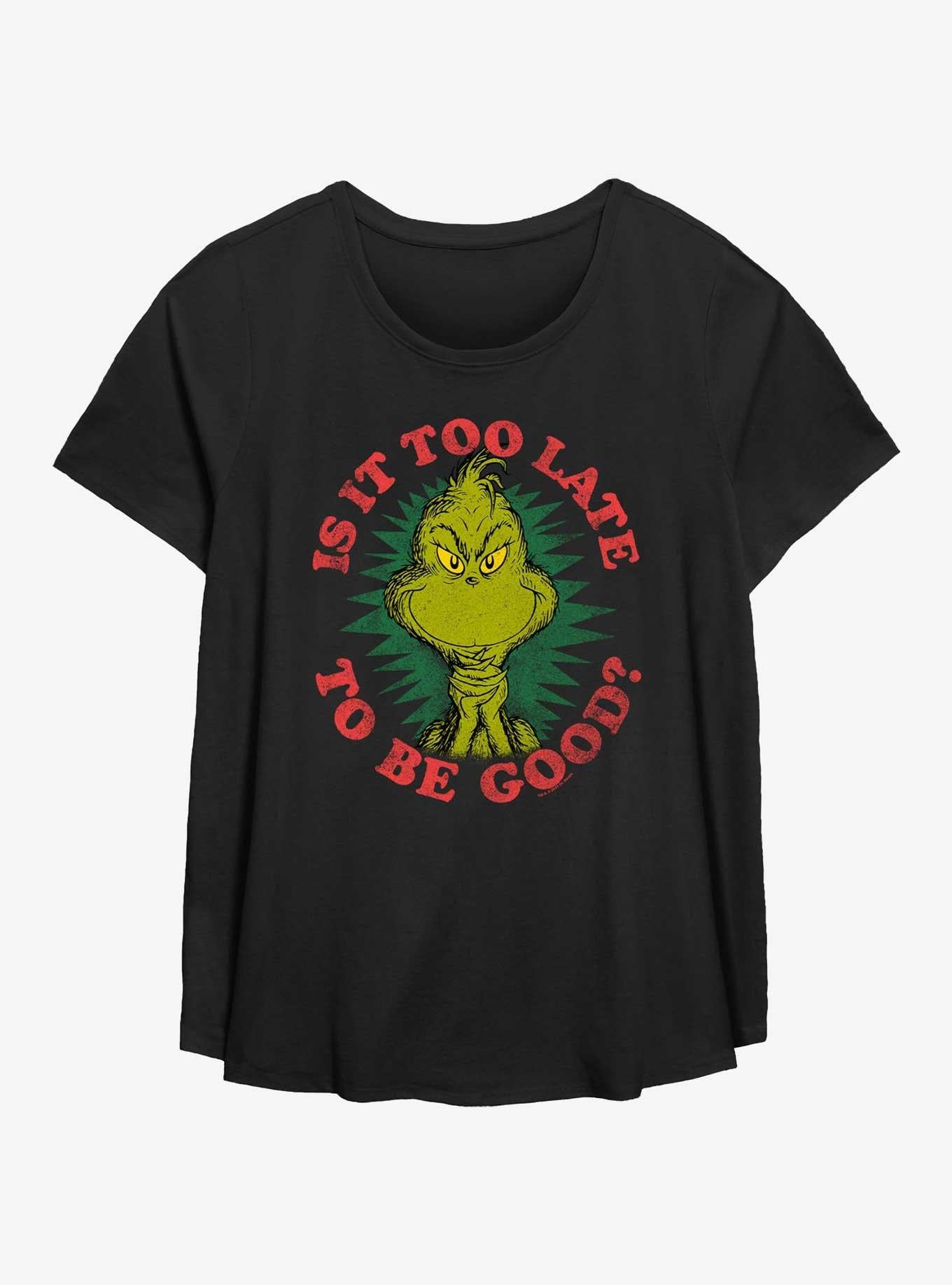 Dr Seuss How The Grinch Stole Christmas Too Late To Be Good Girls T-Shirt Plus Size T-Shirt | High-Quality Print | Must-Have Style