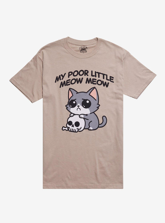 Poor Little Meow Meow T-Shirt By Call Your Mother