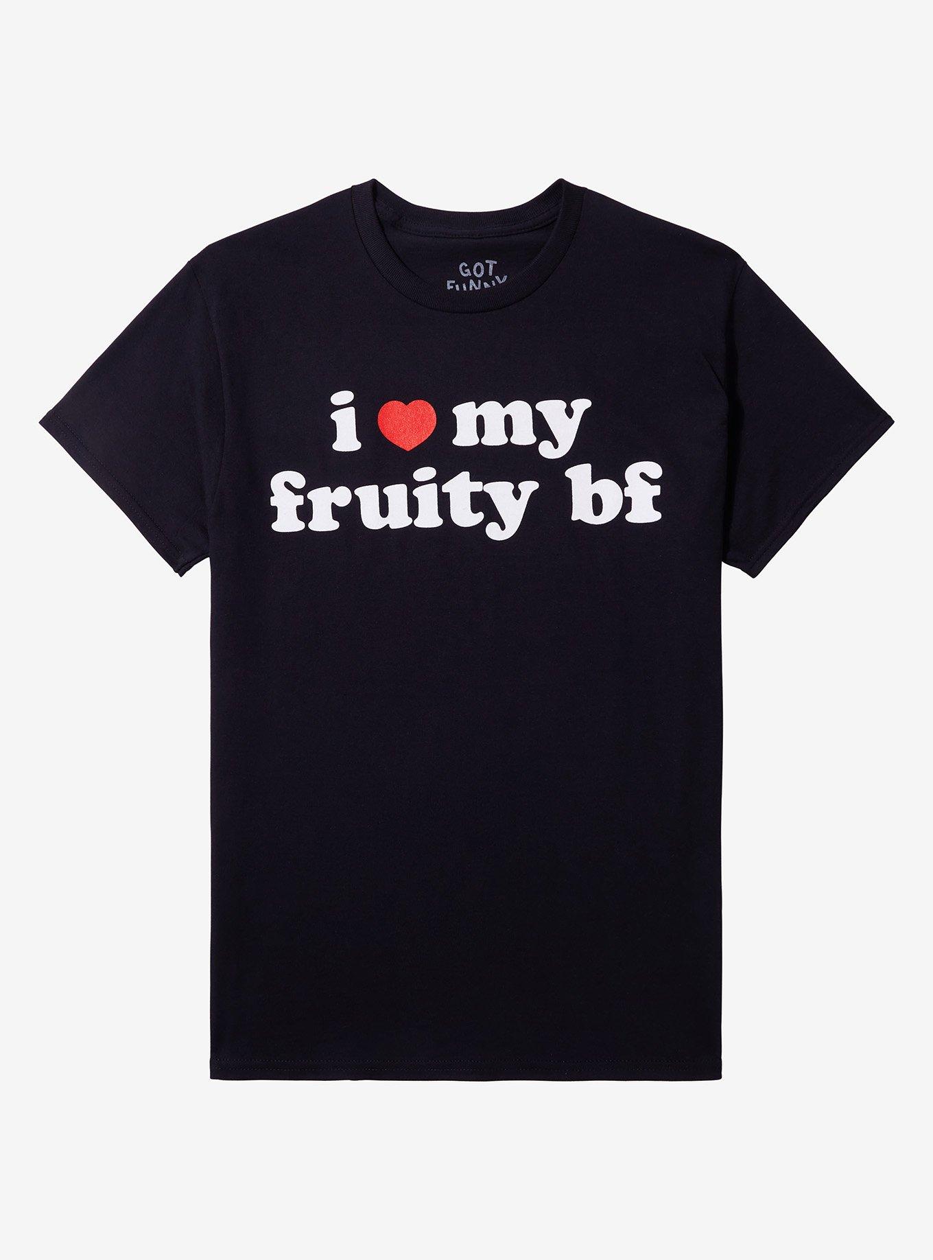 Fruity BF Love T-Shirt By Got Funny?