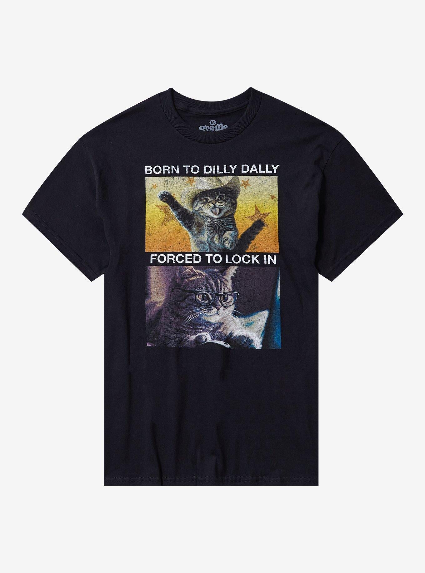 Dilly Dally & Lock In Cat T-Shirt By Goodie Two Sleeves