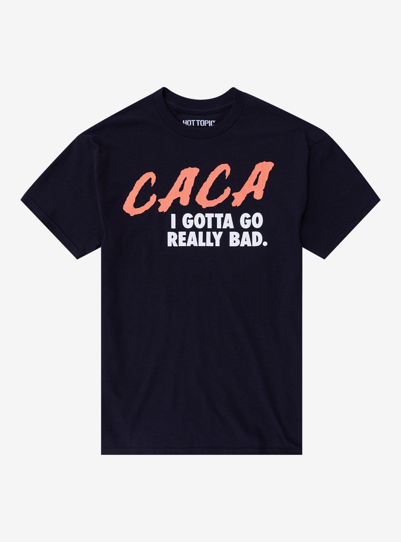 CACA I Gotta Go T-Shirt