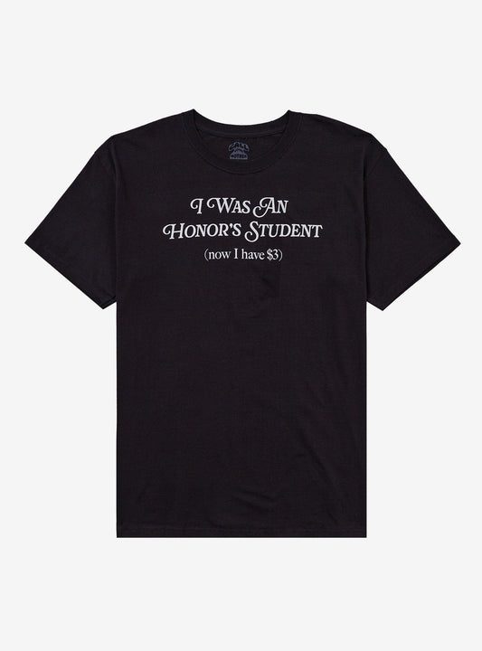 An Honor Student 3 Dollars T-Shirt By Call Your Mother