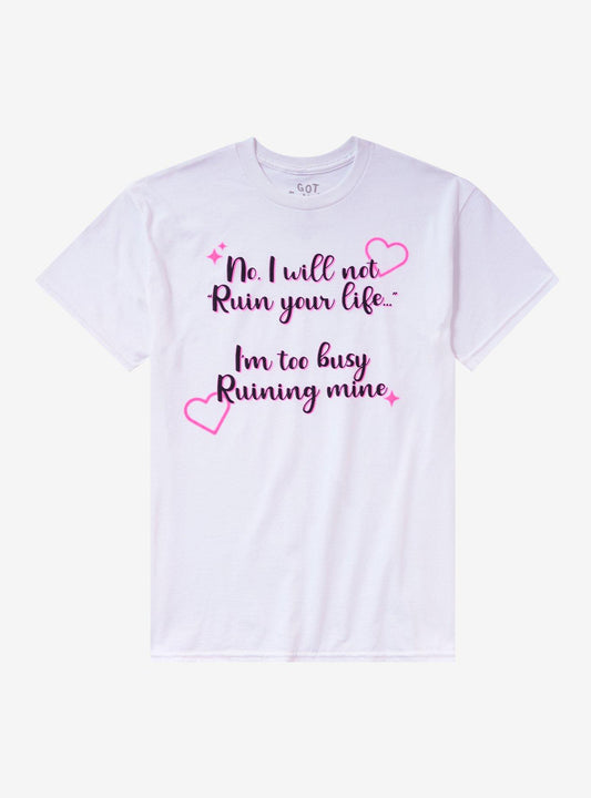 Won't Ruin Your Life T-Shirt By Got Funny?