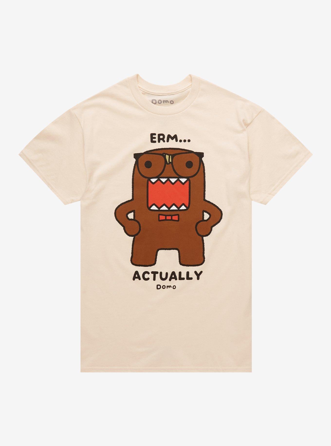 Domo Erm Actually TShirt Graphic Tee | Graphic Tee | Unisex Shirt | High-Quality Print