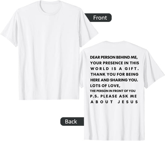 Dear Person Behind Me The World Is A Better Place Shirt
