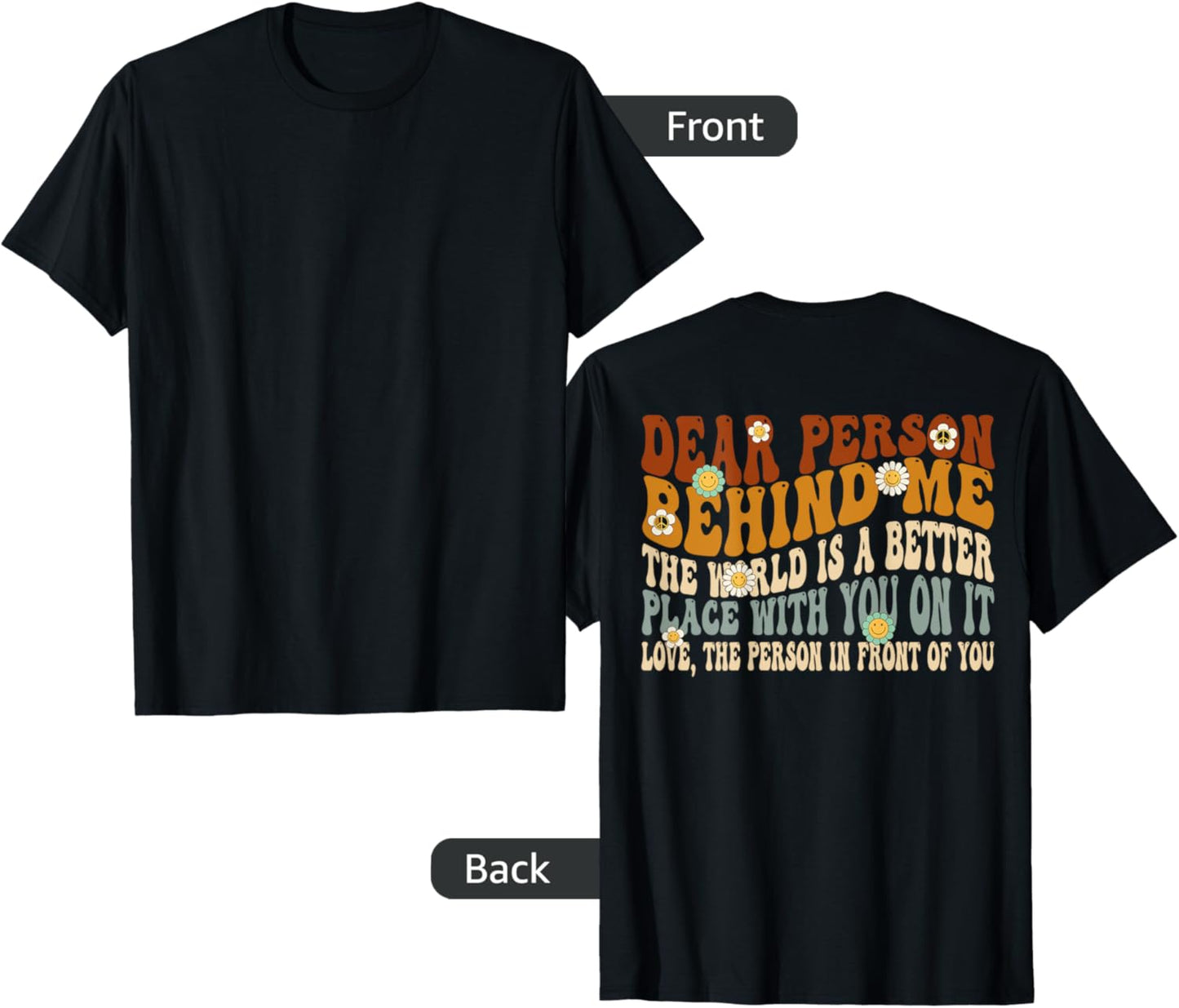 Dear Person Behind Me The World Is A Better Place Groovy