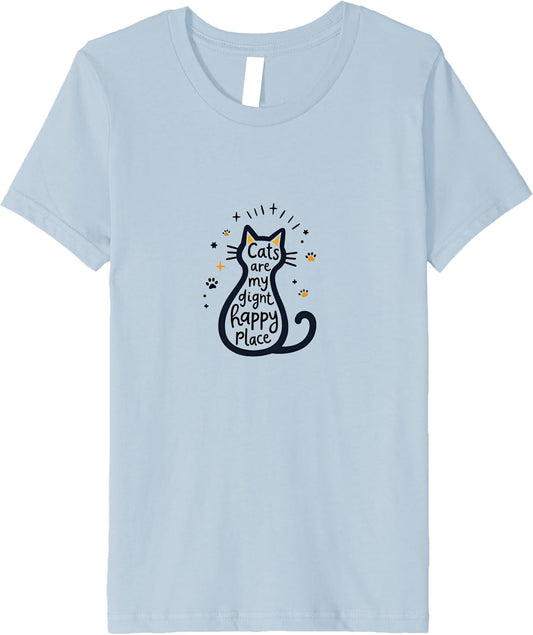 Cats are My Giant Happy Place - Feline Lover Delight Premium