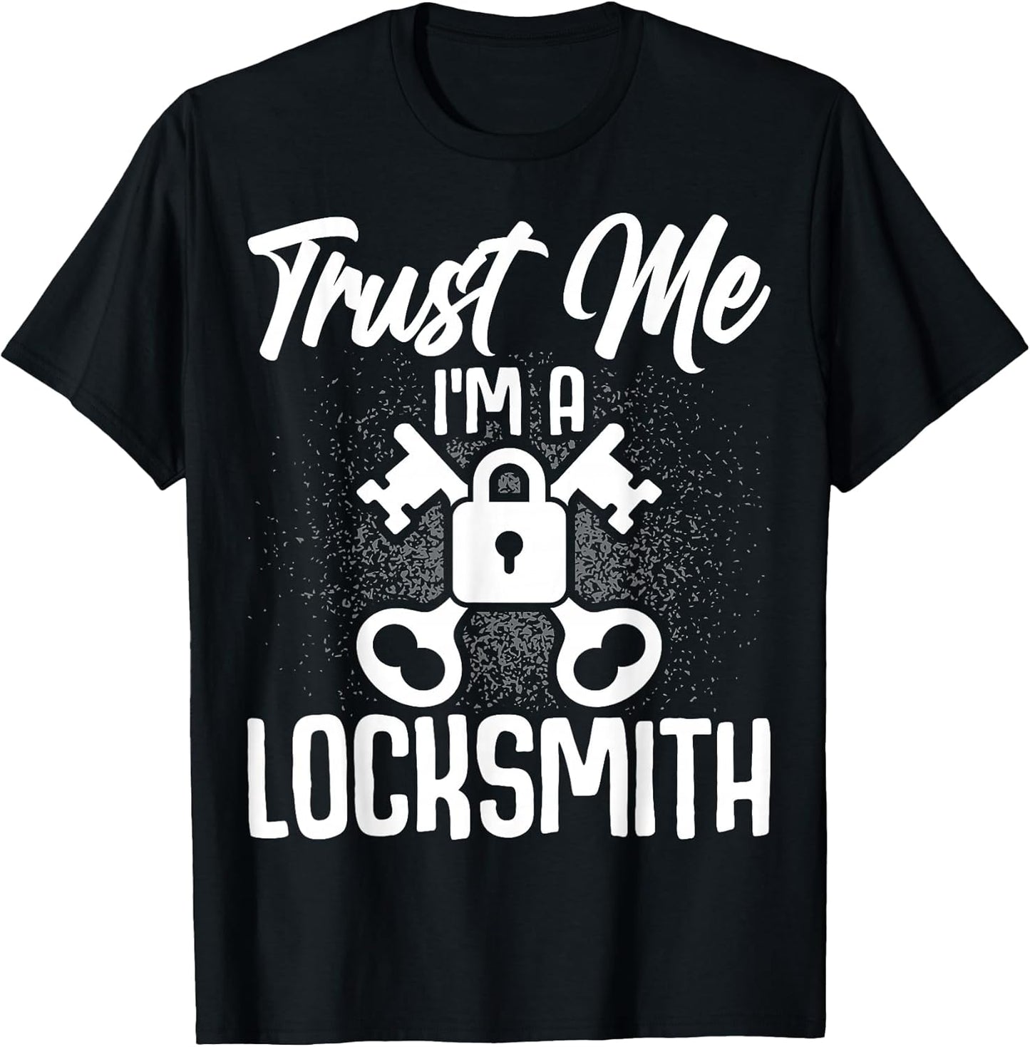 Trust Me I'm A Locksmith Locksmithing Key Maker Lock Picker