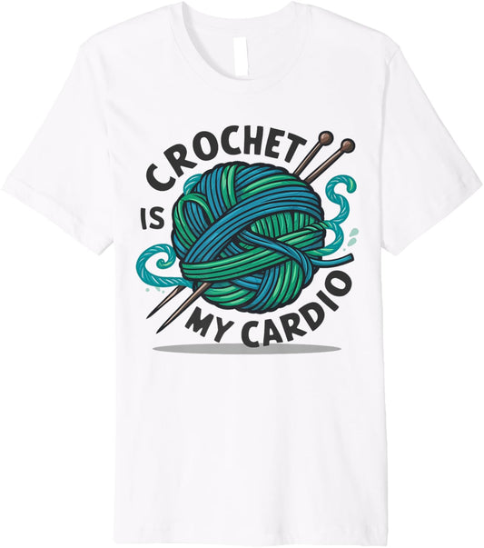 Crochet Is My Cardio Yarn Ball Knitting Lover Knitters Premium