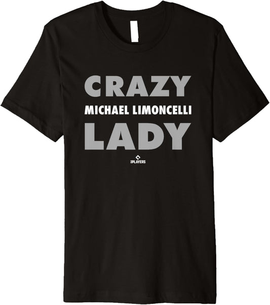 Crazy Lady for Michael Limoncelli Prospect Baseball Fan Gear Premium