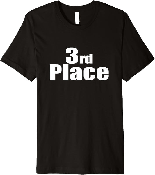 3rd Place T-Shirt Third Place Premium