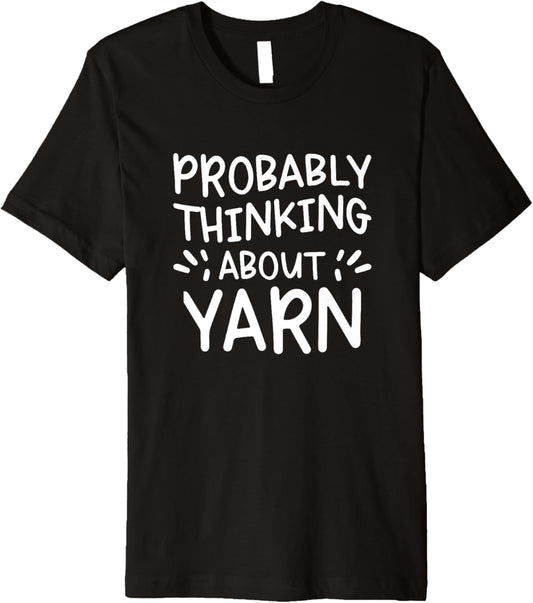 Probably Thinking About Yarn Premium