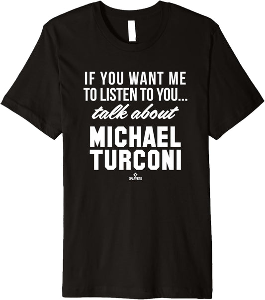 Talk About Michael Turconi Prospect Baseball Fan Gear Premium