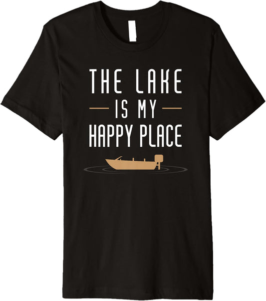 The Lake Is My Happy Place Boating