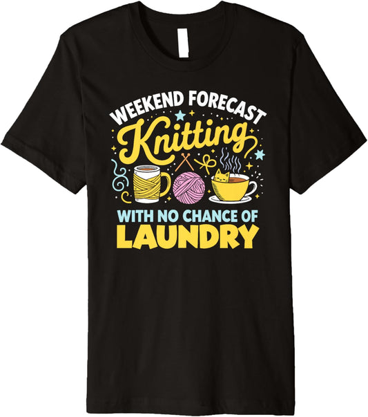 Weekend Forecast Knitting Funny Yarn Lover Design Premium