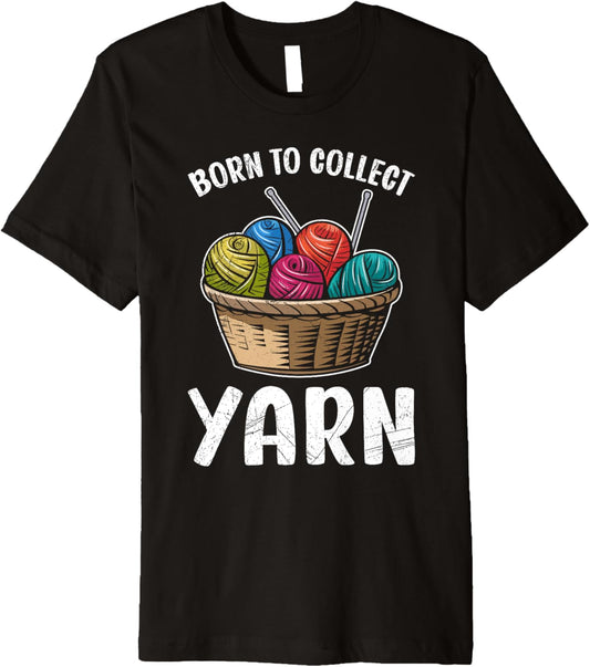 Wool Collect BORN TO COLLECT YARN Funny Collector Premium
