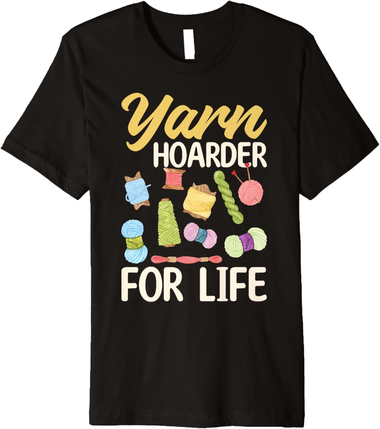Yarn Hoarder for Life - Yarn Lover Premium