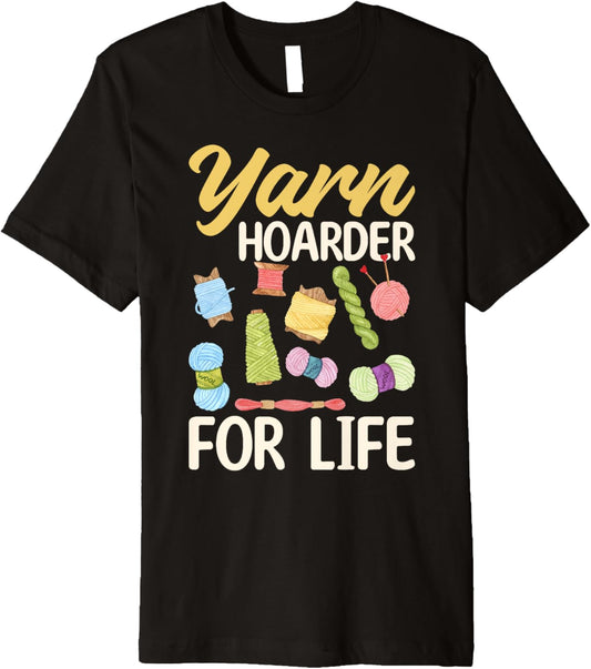 Yarn Hoarder for Life - Yarn Lover Premium