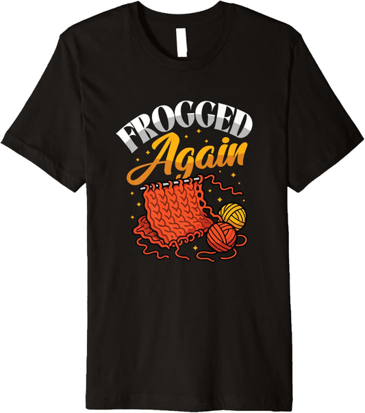 Frogged Again Funny Knitting Crochet Yarn Premium